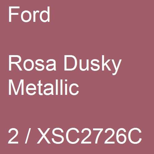 Ford, Rosa Dusky Metallic, 2 / XSC2726C.